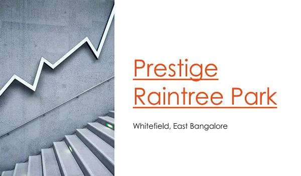 Prestige Raintree Park FAQs